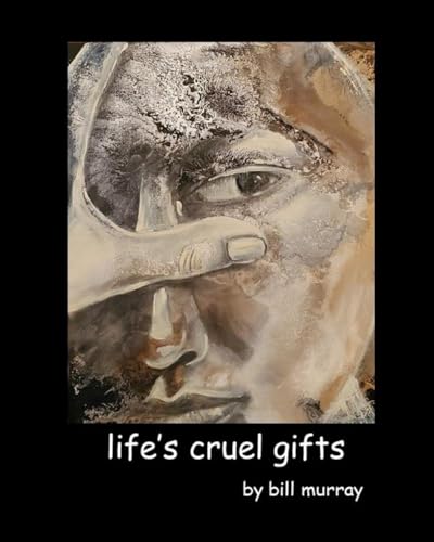 Life's Cruel Gifts von Independently published