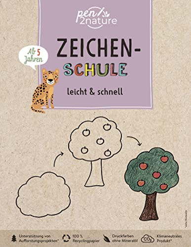 Zeichen-Schule leicht & schnell. Für Kinder ab 5 Jahren: pen2nature: 100% Recyclingpapier - klimaneutrale Produktion - unterstützt Aufforstungsprojekte (pen2nature kids) von Naumann & Goebel Verlagsgesellschaft mbH