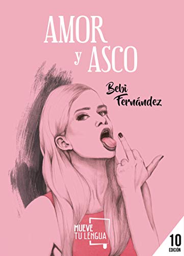 Amor y asco (Prosa Poética, Band 7)