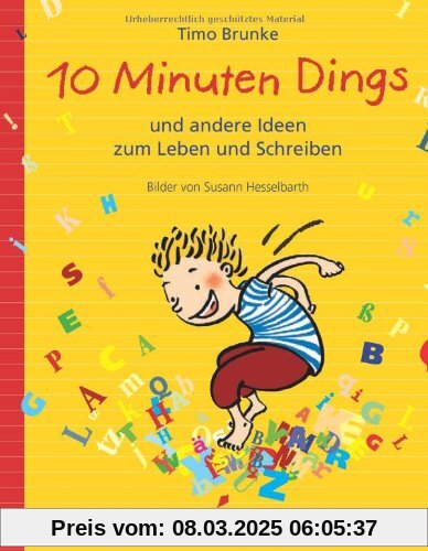 10 Minuten Dings: und andere Ideen zum Leben und Schreiben