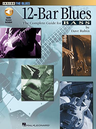 12-Bar Blues - The Complete Guide For Bass: Lehrmaterial, CD für Bass-Gitarre (Inside the Blues)