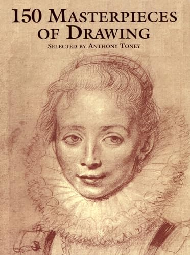 150 Masterpieces of Drawing (Dover Fine Art, History of Art)