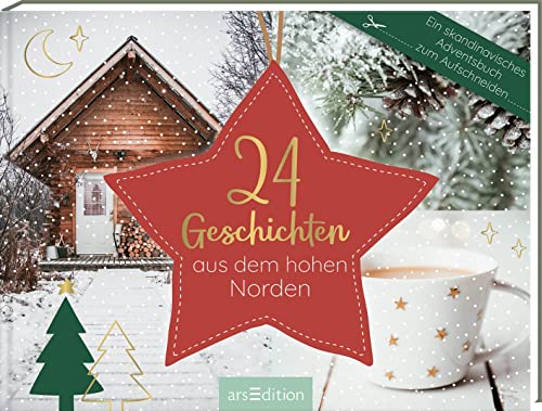 24 Geschichten aus dem hohen Norden: Ein skandinavisches Adventsbuch zum Aufschneiden | Adventskalender für Erwachsene von Ars Edition