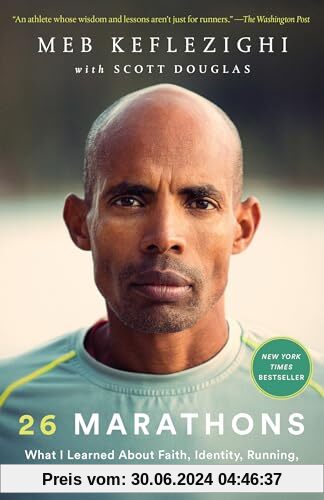 26 Marathons: What I Learned About Faith, Identity, Running, and Life from My Marathon Career