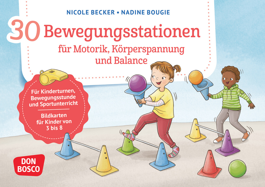 30 Bewegungsstationen für Motorik, Körperspannung und Balance. Bildkarten für Kinder von 3 bis 8 von Don Bosco Medien