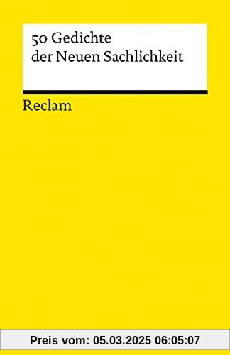 50 Gedichte der Neuen Sachlichkeit (Reclams Universal-Bibliothek)