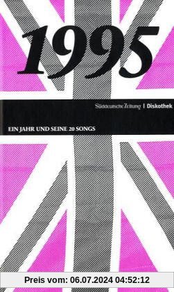 50 Jahre Popmusik - 1995. Buch und CD. Ein Jahr und seine 20 besten Songs