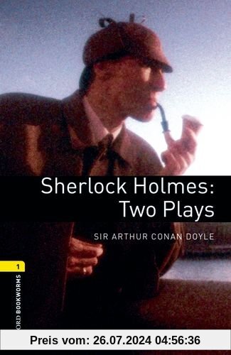 6. Schuljahr, Stufe 2 - Sherlock Holmes - Neubearbeitung: Two Plays. Reader: 400 Headwords (Oxford Bookworms Library: Playscripts: Stage 2)