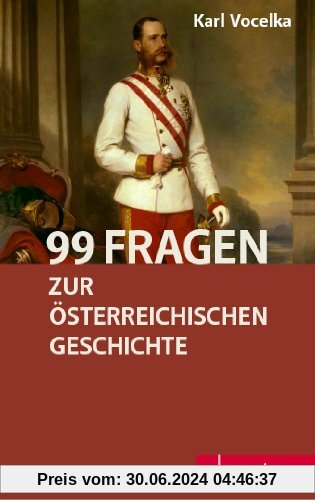 99 Fragen zur österreichischen Geschichte