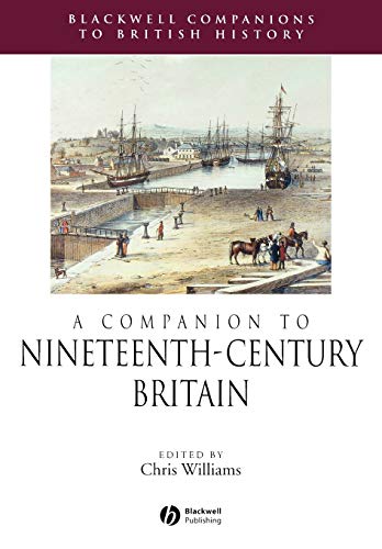 A Companion to Nineteenth-Century Britain (Blackwell Companions to British History)