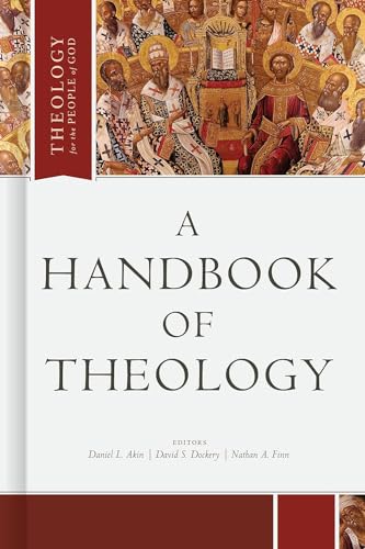 A Handbook of Theology (Theology for the People of God) von LifeWay Christian Resources