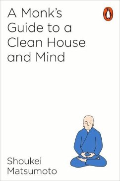 A Monk's Guide to a Clean House and Mind von Particular Books / Penguin Books UK
