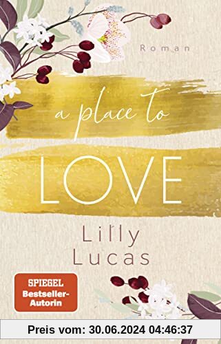 A Place to Love: Roman. Von der Bestseller-Autorin der New-Adult-Reihe »Green Valley Love« (Cherry Hill, Band 1)