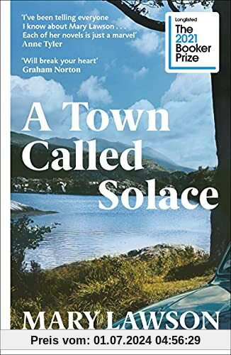 A Town Called Solace: LONGLISTED FOR THE BOOKER PRIZE 2021, Nominiert: Booker Prize 2021