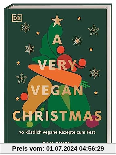 A Very Vegan Christmas: 70 köstlich vegane Rezepte zum Fest. Von Kleinigkeiten über Hauptgerichte bis zu Desserts mit klugen Resteverwertung nach dem opulenten Fest.