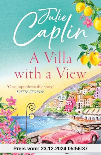 A Villa with a View: Experience a sizzling summer romance like no other in this 2024 must-read novel! (Romantic Escapes)