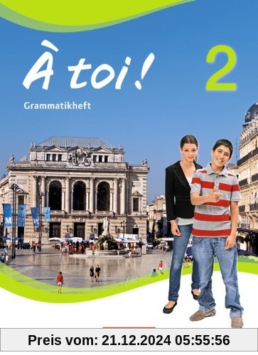 À toi! - Vier- und fünfbändige Ausgabe: Band 2 - Grammatikheft