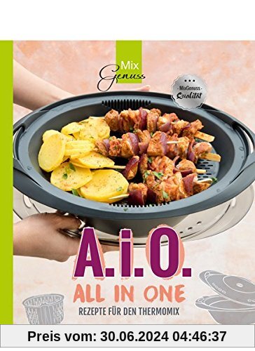 A. i. O. - ALL IN ONE: Rezepte für den Thermomix