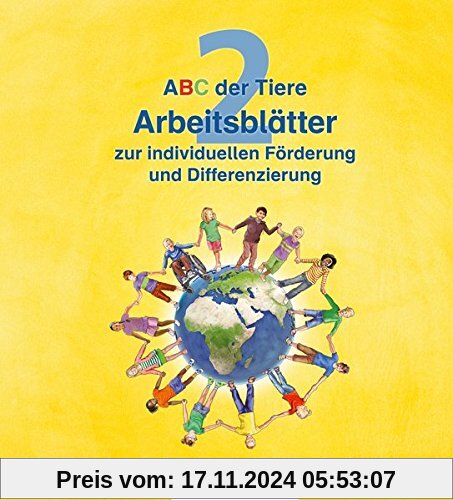 ABC der Tiere 2 - Arbeitsblätter zur individuellen Förderung und Differenzierung · Neubearbeitung (ABC der Tiere - Neubearbeitung)