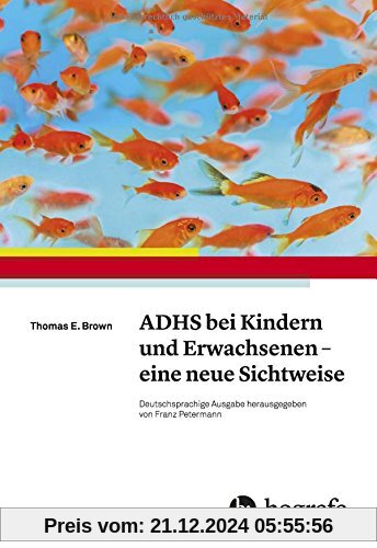 ADHS bei Kindern und Erwachsenen – eine neue Sichtweise