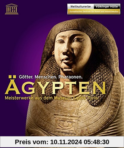 Ägypten: Götter. Menschen. Pharaonen. Meisterwerke aus dem Museum Egizio Turin