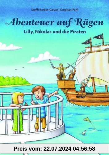 Abenteuer auf Rügen: Lilly, Nikolas und die Piraten