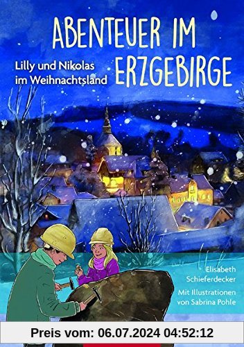 Abenteuer im Erzgebirge: Lilly und Nikolas im Weihnachtsland