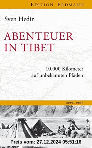 Abenteur in Tibet: 10.000 Kilometer auf unbekannten Pfaden 1899-1902