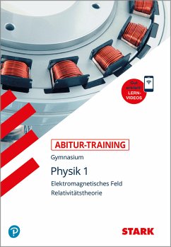 Abitur-Training - Physik 1 Elektromagnetisches Feld und Relavitätstheorie, mit Videoanreicherung von Stark / Stark Verlag