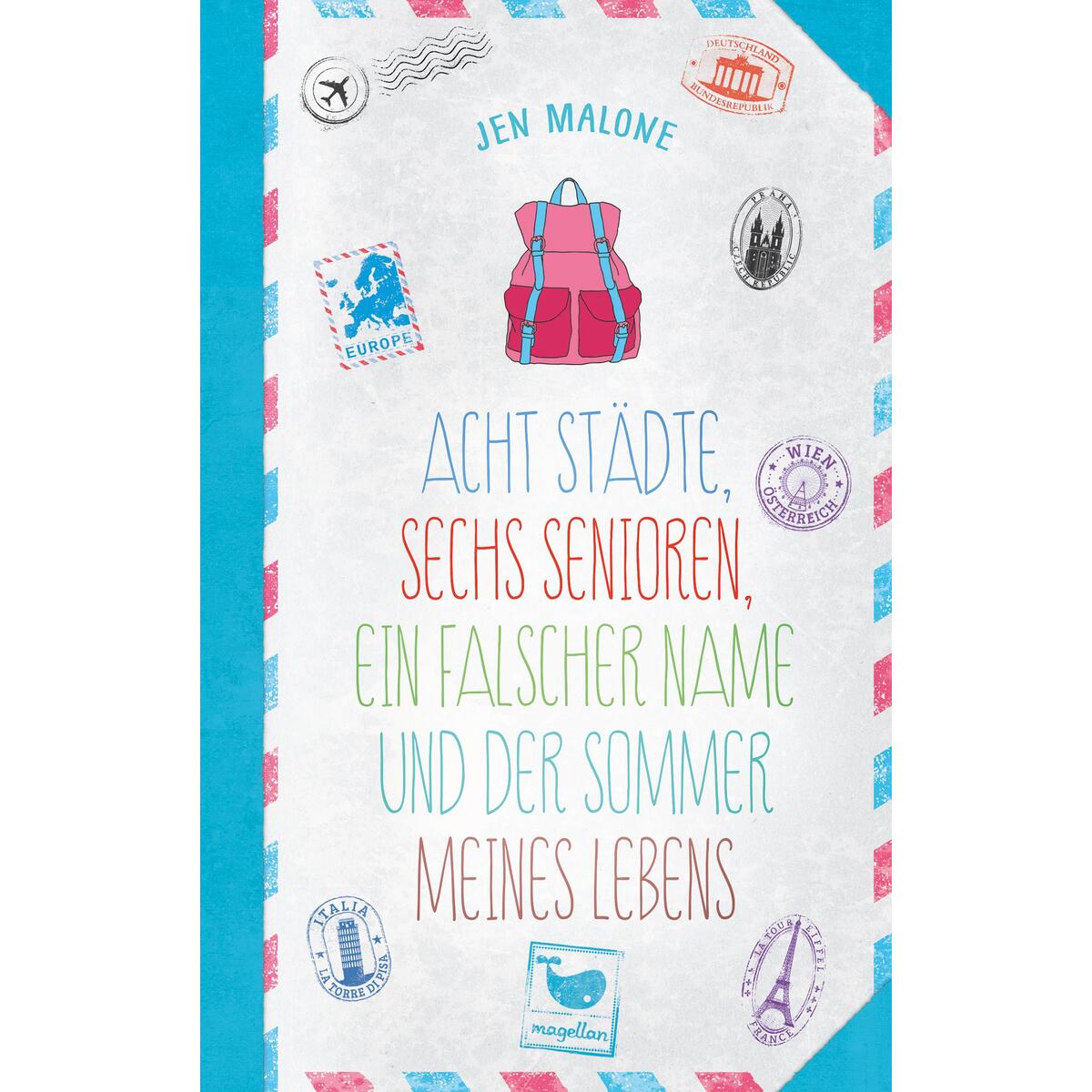 Acht Städte, sechs Senioren, ein falscher Name und der Sommer meines Lebens von Magellan GmbH