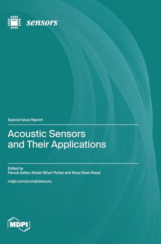 Acoustic Sensors and Their Applications von MDPI AG