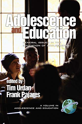 Adolescence and Education: General Issues in the Education of Adolescents: General Issues in the Education of Adolescents (PB) von Information Age Publishing