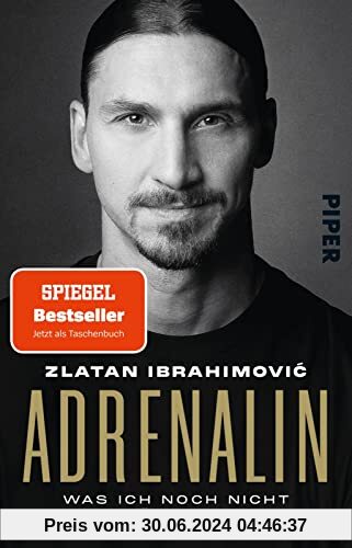 Adrenalin: Was ich noch nicht erzählt habe | Offen wie nie: die offizielle Autobiografie des Fußball-Stars und Bestseller-Autors
