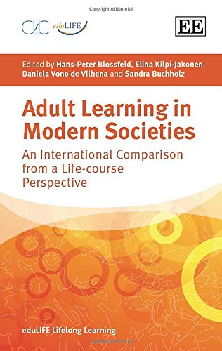 Adult Learning in Modern Societies: An International Comparison from a Life-course Perspective (Edulife Lifelong Learning)