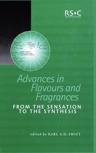 Advances in Flavours and Fragrances: From the Sensation To the Synthesis (Special Publications)