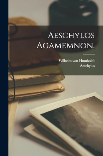 Aeschylos Agamemnon.