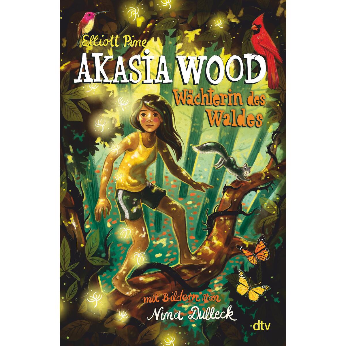 Akasia Wood - Wächterin des Waldes von dtv Verlagsgesellschaft