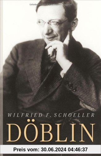 Alfred Döblin: Eine Biographie
