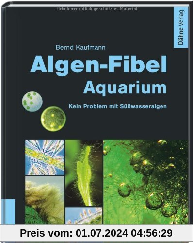 Algen-Fibel Aquarium: Kein Problem mit Süßwasseralgen