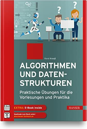 Algorithmen und Datenstrukturen: Praktische Übungen für die Vorlesungen und Praktika