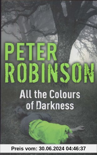 All the Colours of Darkness (Inspector Banks Mystery)