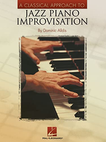 Alldis, D Classical Approach To Jazz Improvisation: Noten für Klavier von HAL LEONARD