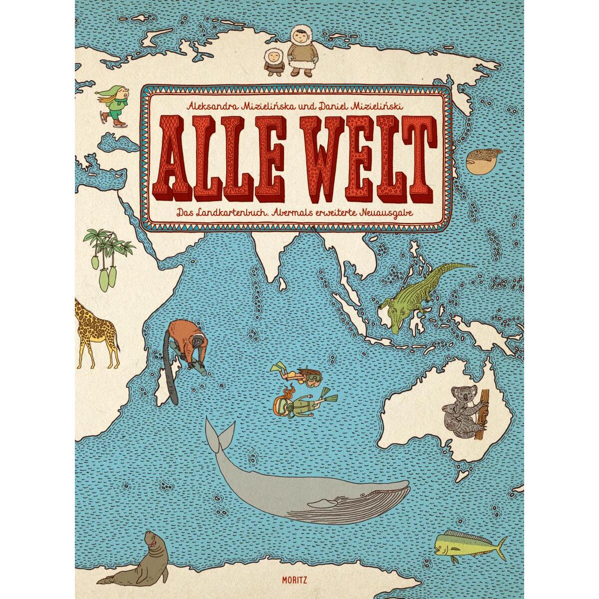 Alle Welt. Das Landkartenbuch von Moritz Verlag-GmbH