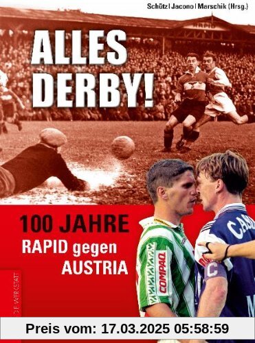 Alles Derby! 100 Jahre Rapid gegen Austria