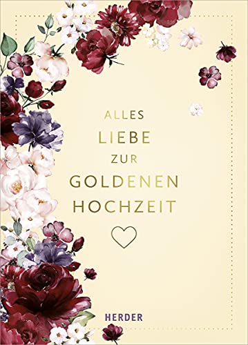 Alles Liebe zur Goldenen Hochzeit von Herder Verlag GmbH