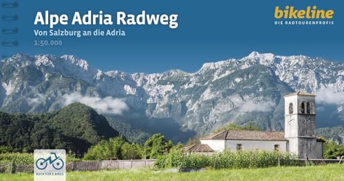 Alpe Adria Radweg: Von Salzburg an die Adria. 1:50.000, 402 km, GPS-Tracks Download, LiveUpdate (Bikeline Radtourenbücher) von Esterbauer GmbH