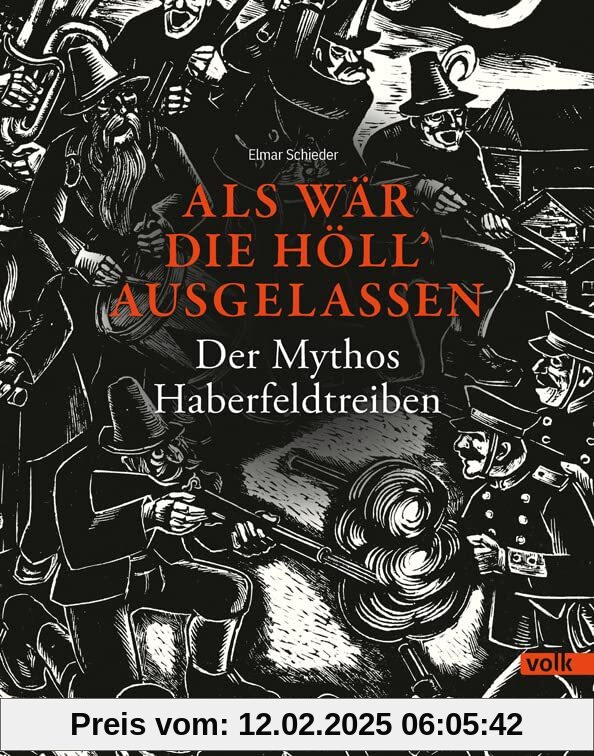 Als wär die Höll' ausgelassen: Der Mythos Haberfeldtreiben