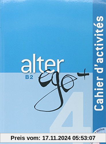 Alter ego + 4 B2 : Cahier d'activités (1CD audio)