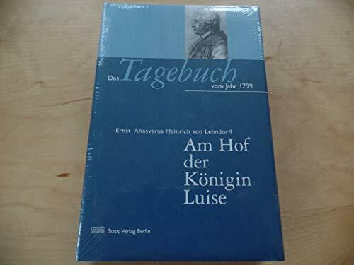 Am Hof der Königin Luise: Das Tagebuch von 1799: Das Tagebuch vom Jahr 1799. Einleitung von Ev...