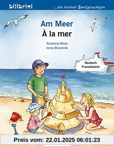 Am Meer: Kinderbuch Deutsch-Französisch